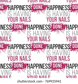 Nail manicure vector seamless pattern with happiness is having your nails done text. Watercolor art graphic icons on white background. Fashion illustration, beauty salon logo, uniform concept.