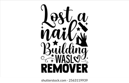 Nail Tech -Designer T-Shirts vector  illustrator eps