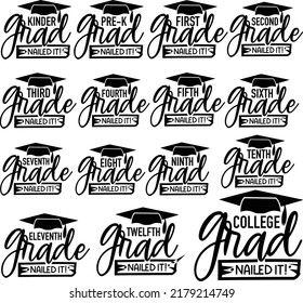 Nailed It, Pre-K Grad, Kindergaten Grad, Grade 1 to Grade 12 Grad, College Grad, Graduation  svg