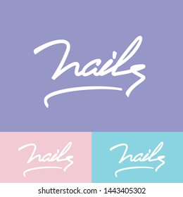 Nails Logo. Nail maser studio logotype. Manicure calligraphy. Hand care shop fashionable sign. Hand drawn icon.