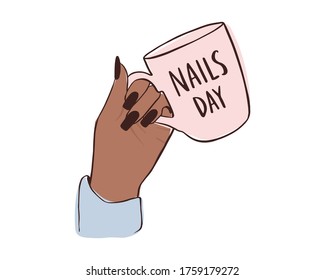 Nails and manicure concept. Hand of young girl, woman holding pink cup. Nails day - vector lettering quote. Vector poster Template for beauty salon, logo, cards and social media.