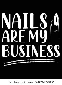 Nails are my business - EPS file for cutting machine. You can edit and print this vector art with EPS editor.