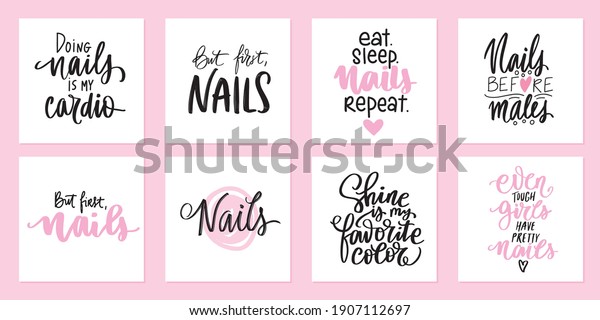 Nails quotes, manicure posters for beauty salon\
or studio. Vector phrases about nail art, gel polish. Handwritten\
lettering quotes.