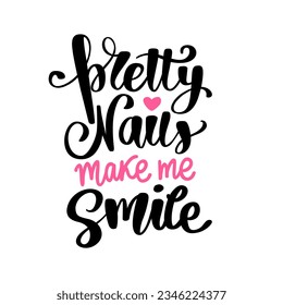 Nails Vector Handwritten lettering phrase. Inspiration Quote for Studio, Manicure Master, Beauty Salon, Print Poster, Decorative Card. Calligraphy Illustration.