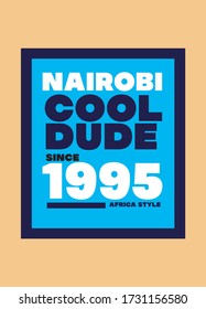 nairobi cool dude,t-shirt design fashion vector