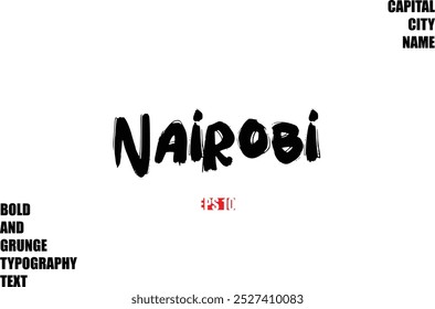 Nairobi In Stylish Bold Rough Grunge Text Typography City Name 