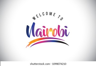 Nairobi Welcome To Message in Purple Vibrant Modern Colors Vector Illustration.
