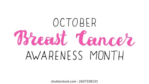 Naive lettering Breast cancer awareness month october. Pink black handwritten words isolated on white background. Hand drawn Calligraphy letters. Text banner poster card