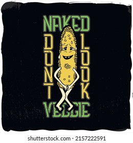 Naked corn with hands and legs