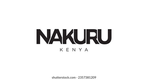 Nakuru in the Kenya emblem for print and web. Design features geometric style, vector illustration with bold typography in modern font. Graphic slogan lettering isolated on white background.