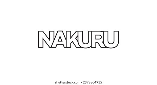 Nakuru in the Kenya emblem for print and web. Design features geometric style, vector illustration with bold typography in modern font. Graphic slogan lettering isolated on white background.