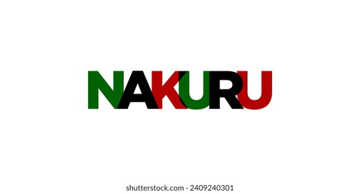 Nakuru in the Kenya emblem for print and web. Design features geometric style, vector illustration with bold typography in modern font. Graphic slogan lettering isolated on white background.