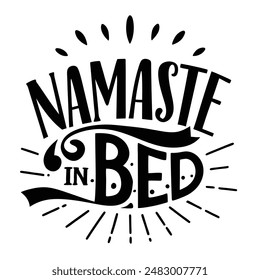 Namaste in Bed Minimalist Typography Design with Yoga Theme