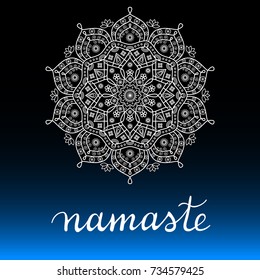 Namaste card vector print. White lotus mandala flower and calligraphic brush lettering on black and blue gradient background. 