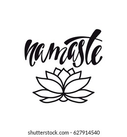 Namaste. Inspirational quote about happiness. Modern calligraphy phrase with silhouette lotus flower. Simple vector lettering for print and poster. Typography design.