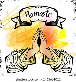 Namaste mudra. Hands on the elbow with drapery clothes. The inscription Ribbon.Symbol of Buddhism or Hinduism. Vector illustration isolated, watercolor,color pencils background.