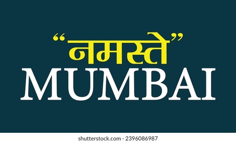 Namaste Mumbai means Hello Mumbai typography vector illustration

translation : Hello Mumbai 