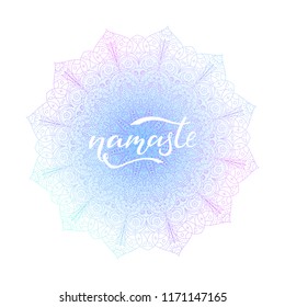 Namaste vector lettering illustration. Hand drawn phrase. Handwritten modern calligraphy for t-shirt, prints and posters, tatoo. Asian ornament.