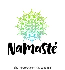 Namaste vector lettering illustration. Hand drawn phrase. Handwritten modern brush calligraphy for invitation and greeting card, t-shirt, prints and posters. Mehndi ornament, henna pattern background