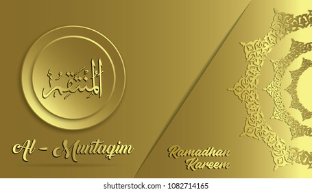 Name Of Allah. Al Muntaqim translation from Arabic. Ramadan Kareem vector design.