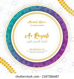 The Name of Allah, The Watchful One, Ar Rageeb