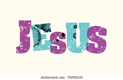 The name JESUS concept printed in letterpress hand stamped colorful grunge paint and ink. Vector EPS 10 available.