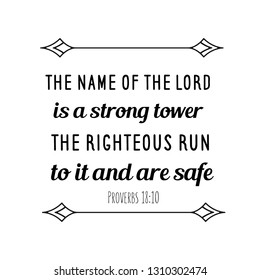 The name of the Lord is a strong, run to it and are safe. Christian saying. Bible verse vector quote for typography and Social media post