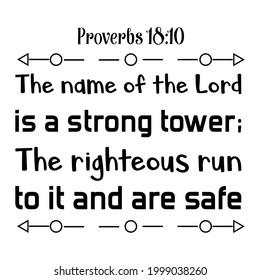 El nombre de Jehovah es una torre fuerte. Los justos corren hacia él y están a salvo. Cita de verso de la Biblia
