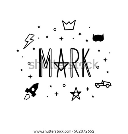 Name Mark. Printing fabric textile. Black and white color. Vector cute illustration for boy with lightning, stars, crown, car and rocket.