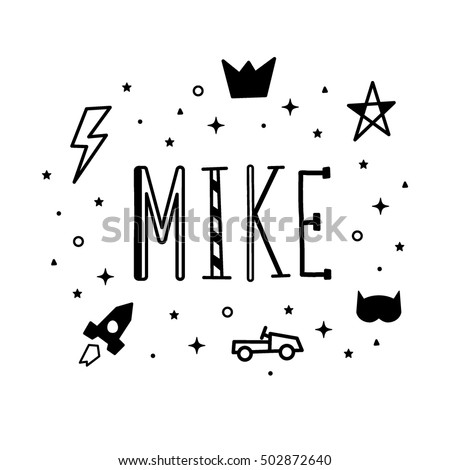 Name Mike. Printing fabric textile. Black and white color. Vector cute illustration for boy with lightning, stars, crown, car and rocket.