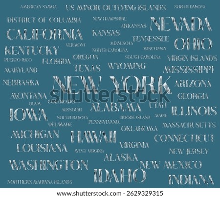 Names of all U.S. states. The United States of America -federal republic of 50 states. USA states. New york, Idaho, Washington, California...