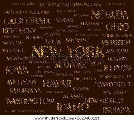Names of all U.S. states. The United States of America -federal republic of 50 states. USA states. New york, Idaho, Washington, California...