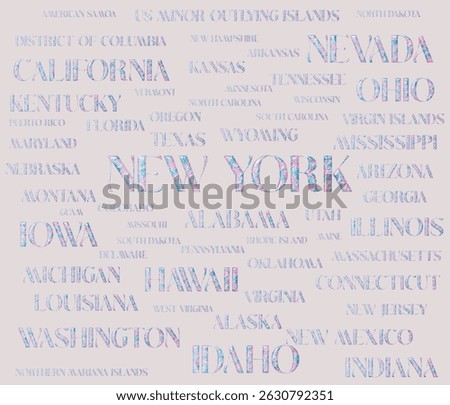 Names of all U.S. states. The United States of America -federal republic of 50 states. USA states. New york, Idaho, Washington, California...