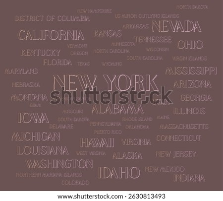 Names of all U.S. states. The United States of America -federal republic of 50 states. USA states. New york, Idaho, Washington, California...