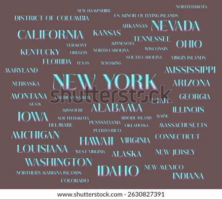 Names of all U.S. states. The United States of America -federal republic of 50 states. USA states. New york, Idaho, Washington, California...