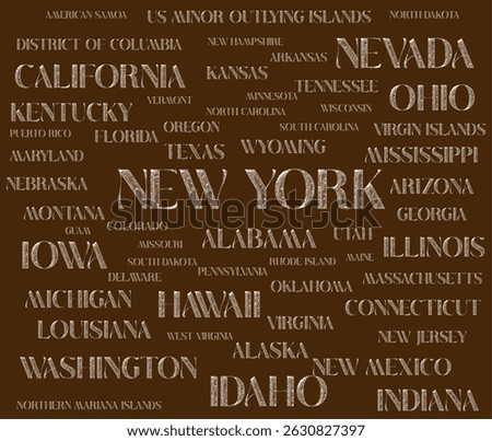 Names of all U.S. states. The United States of America -federal republic of 50 states. USA states. New york, Idaho, Washington, California...