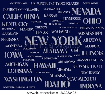 Names of all U.S. states. The United States of America -federal republic of 50 states. USA states. New york, Idaho, Washington, California...