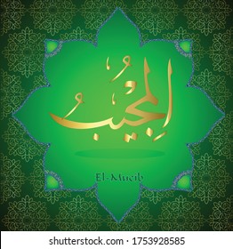 From the names of Allah (El-Mucîb).
God's name calligraphy vector illustration