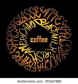the names of the coffees, decorative written in the form of a circle