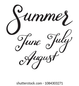 Names of the seasons and months - Summer, June, July, August. Calligraphy vector design elements. Hand written words.