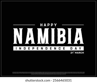 NAMIBIA Independence Day vector design on a black background, Typographic Design of NAMIBIA National Day, NAMIBIA typography, Namibia Independence