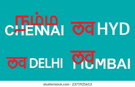 Namma Chennai , Love Mumbai , Love Hyderabad , Love Delhi Calligraphy vector illustration