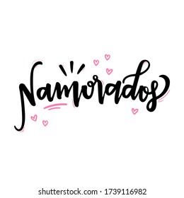 Namorados. Lovers. Brazilian Portuguese Hand Lettering for Valentine's Day With Heart Draw. Vector. 