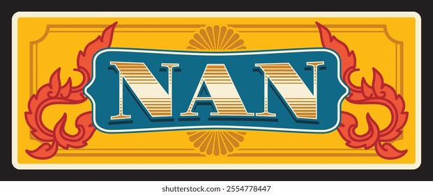 Nan province and city of Thailand country. Vector travel plate, vintage sign, retro postcard design with orchid trees. Old souvenir plaque or magnet with symbol of Asian area or region