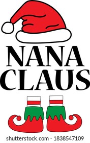 Nana Claus. Christmas quote. Winter phrase