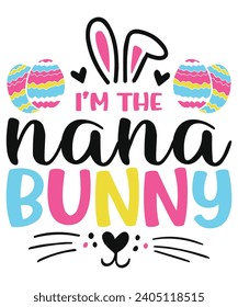 Nana easter bunny easter egg love, happy easter cute bunny eggs  svg