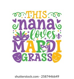 Nana  loves Mardi gras design, Mardi gras family designs