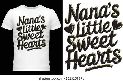 Nana's Little Sweethearts Heart Typography Diseño de camiseta.