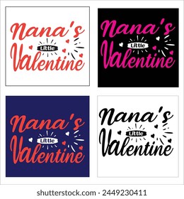 Nana's Little Valentine Love Quote,typography, vector, Heart Valentines Day t Shirts design Bundle

