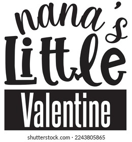 nana's little valentine t shirt design